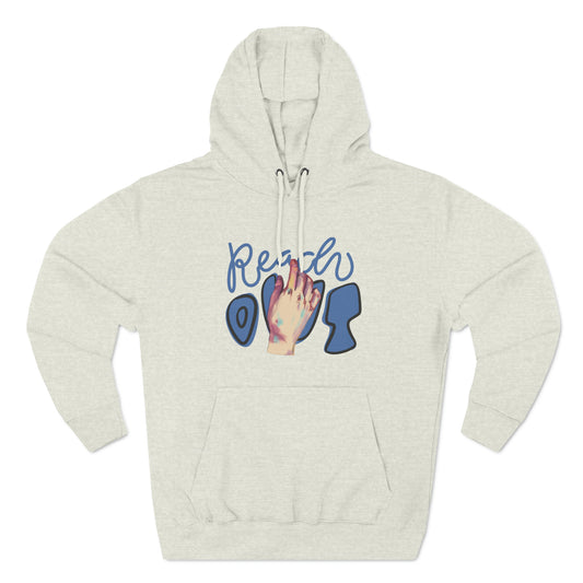 Reach Out Premium Pullover Hoodie