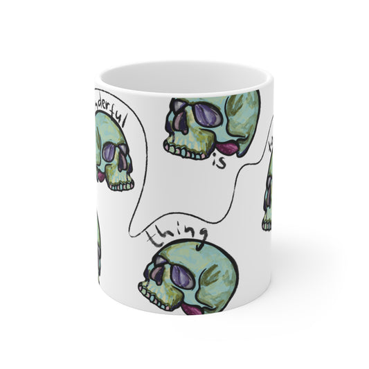 Skulls Mug: 'What a Wonderful Thing is to Live'