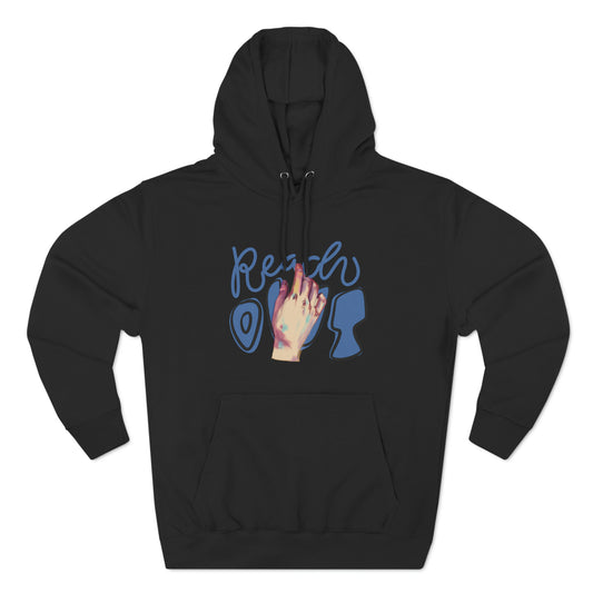 Reach Out Premium Pullover Hoodie